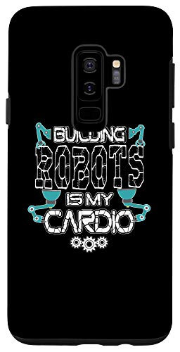 Galaxy S9 Building Robots Is My Cardio Funny Robotics Build Case