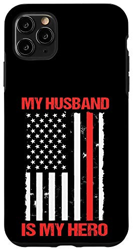 iPhone 11 Pro Max My Husband Is My Hero Firefighter Thin Red Line Wife Gift Case