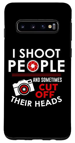 Galaxy S10 I Shoot People And Sometimes Cut Off Their Head Birthday Fun Case