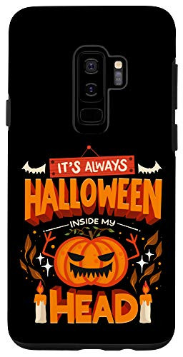Galaxy S9 Its Always Halloween Inside My Head - Halloween Costume Case
