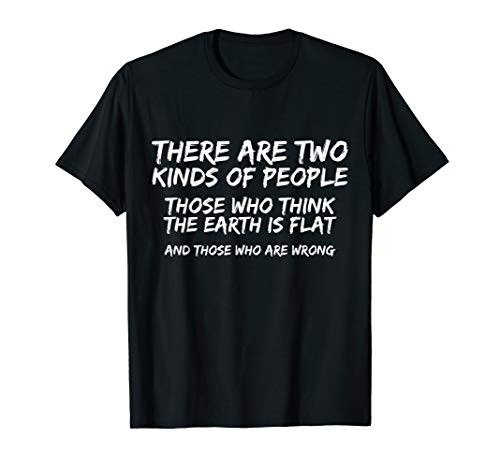 Funny Flat Earth Tee Flat Earth Society T-Shirt