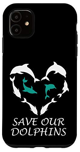 iPhone 11 Save Our Dolphins Heart - Dolphin Pod Gift For Sea Animals Case