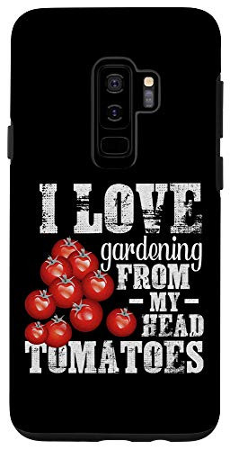 Galaxy S9 I Love Gardening From Head Tomatoes Funny Pun Gardener Case