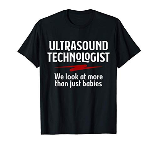 Sonographer Ultrasound Tech Sonography More Than Just Babies T-Shirt