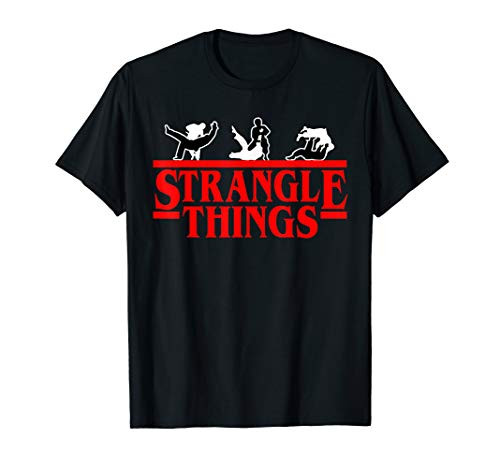Funny MMA BJJ Strangle Things Brazilian Jiu Jitsu Gi Gift T-Shirt
