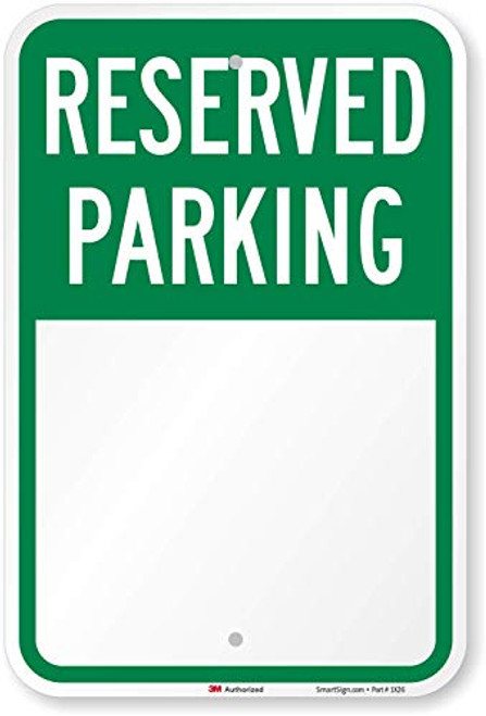 SmartSign Blank Reserved Parking Write-On Sign  12 x 18 3M Engineer Grade Reflective Aluminum