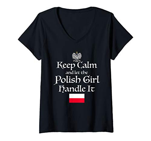 Womens Keep Calm Let The Polish Girl Handle It Poland Flag Gift V-Neck T-Shirt