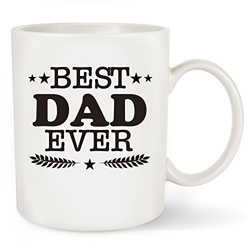 Father's Day Gifts Best Dad Coffee Mug - Best Dad Ever -Great Birthday or Christmas Gift Idea for Dad, Father,Daddy,Papa, Grandpa, Husband from Son, Daughter, Wife (Best Dad Ever Mug, 11 OZ)
