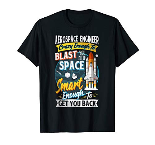 Crazy Smart Aerospace Engineer Funny Engineering Gift Shirt T-Shirt