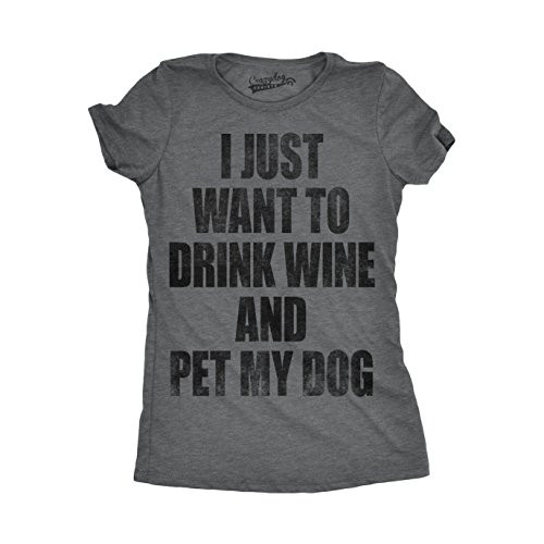 Womens I Just Want to Drink Wine and Pet My Dog Funny Humor Puppy Lover T Shirt Dark Heather Grey - XL Womens I Just Want to Drink Wine and Pet My Dog Funny Humor Puppy Lover T Shirt Dark Heather Grey - XL