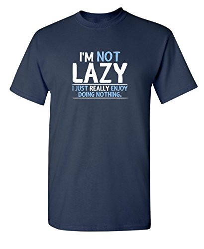 Not Lazy Enjoy Doing Nothing Graphic Novelty Sarcastic Funny T Shirt M Navy