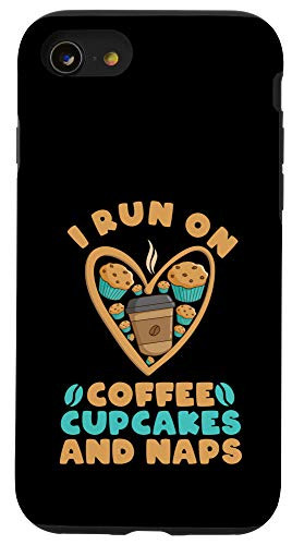 iPhone SE 2020  7  8 I Run on Coffee Cupcakes and Naps Case