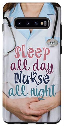 Galaxy S10 Sleep All Day Nurse All Night with Stethoscope Health Care Case