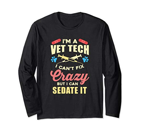Funny Im a Vet Tech Gifts For Veterinarian Long Sleeve T-Shirt