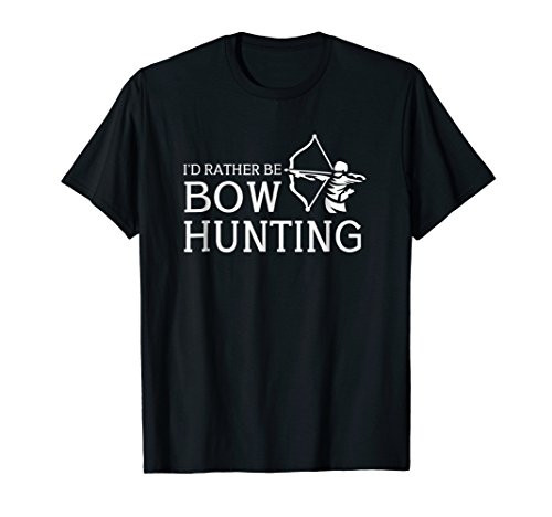 Id Rather Be Bow Hunting Hunter T-Shirt For Men