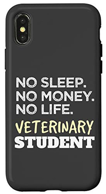 iPhone XXS Veterinarian Gift No Sleep No Money No Life Vet Student Case