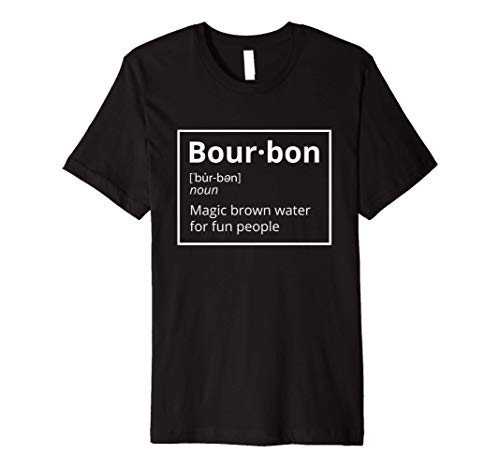 Bourbon Definition Magic Brown Liquid For Fun People Gift Premium T-Shirt