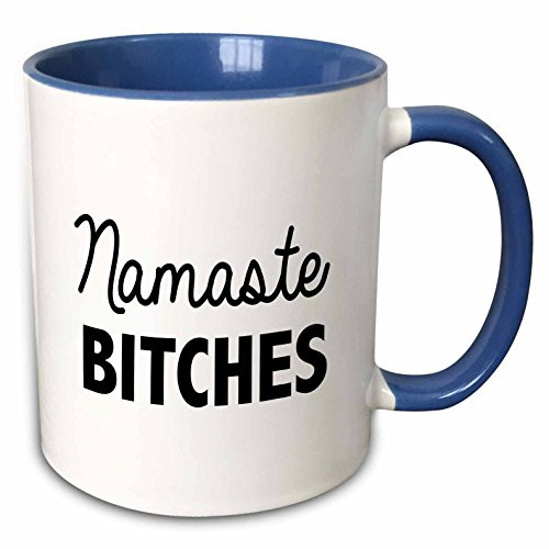 3dRose mug_224595_6 NAMASTE BITCHES - Two Tone Blue Mug, 11oz
