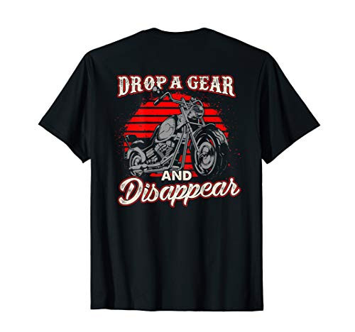 Drop A Gear And Disappear Biker Motorcycle Shirt Rider T-Shirt