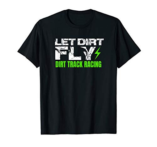 Dirt Track Racing Quotes Sprint Car Rally Dirt Bike Racing T-Shirt Dirt Track Racing Quotes Sprint Car Rally Dirt Bike Racing T-Shirt