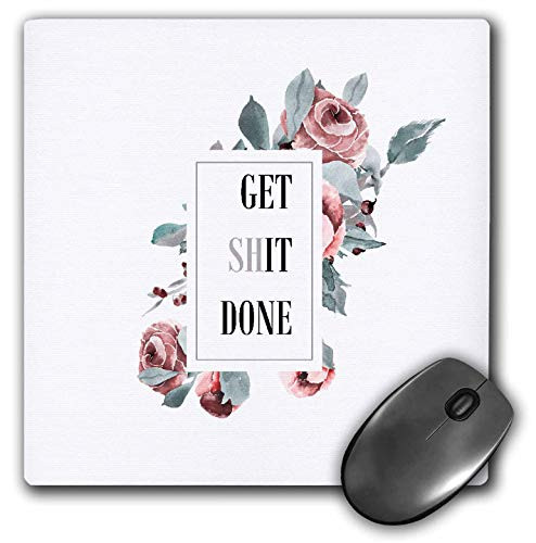 3dRose Mouse Pad Girl Power Typography - Get Shit Done - White Floral Motivation - 8 by 8-Inches mp-315386-1