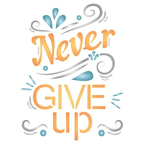 Never Give Up Stencil 6_5 x 8_5 inch M - Quote Sign Words Wall Stencils for Painting Template Never Give Up Stencil 6_5 x 8_5 inch M - Quote Sign Words Wall Stencils for Painting Template