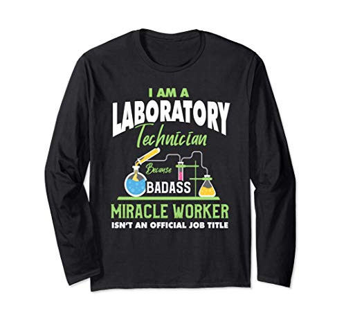 Funny Lab Tech Shirt Humor Quote Laboratory Technician Gift Long Sleeve T-Shirt