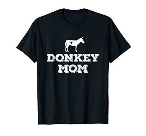 Donkey Mom - Donkey Gifts For Donkey Lovers Donkey Outfit T-Shirt
