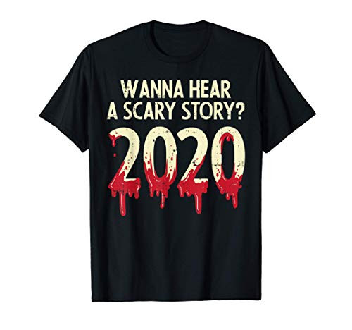 Scary Story 2020 Bad Year Horror Funny Halloween Quarantine T-Shirt