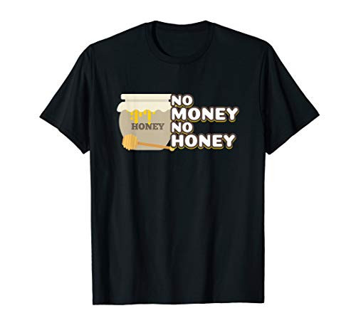 No Honey No Money Funny Beekeeper Bees Gift T-Shirt