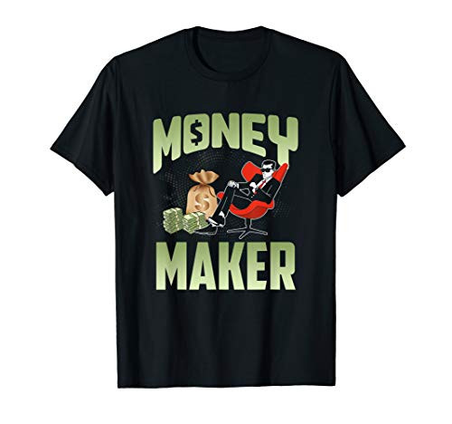 Funny Money Maker Businessman Gift Smart Guy Business Power T-Shirt