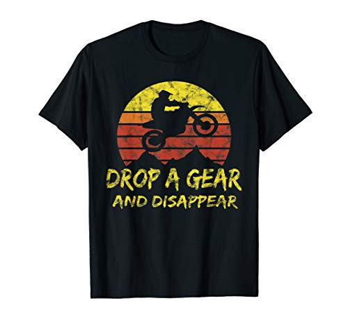 Funny Motocross Drop a Gear and Disappear T-Shirt