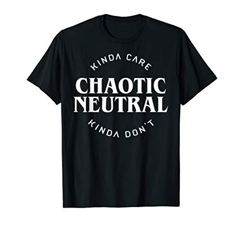 Chaotic Neutral Alignment Kinda Care Kinda T-Shirt