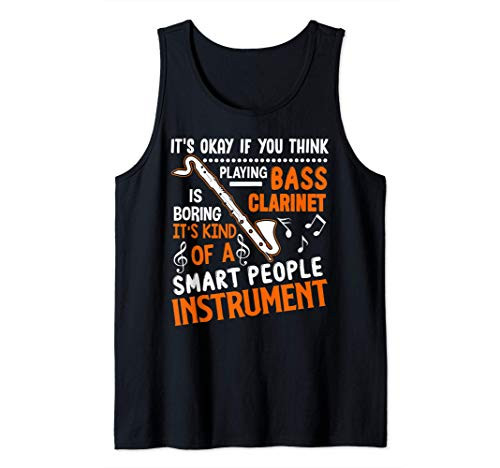 Its Kind Of A Smart People Instrument Bass Clarinet Funny Tank Top