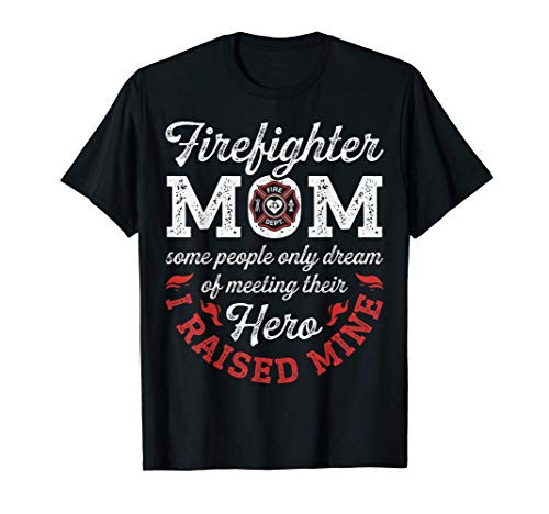 Firefighter Mom T shirt Firemen Proud Moms Mothers Day Gift T-Shirt