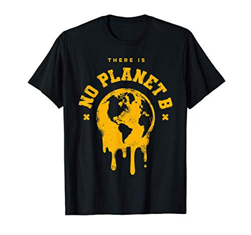 There Is No Planet B_ Mother Earth Melting Earth Day Design T-Shirt