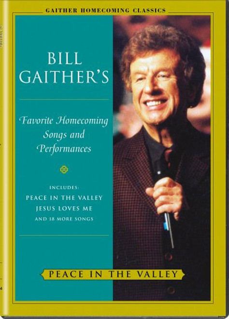 Bill Gaithers - Peace In The Valley