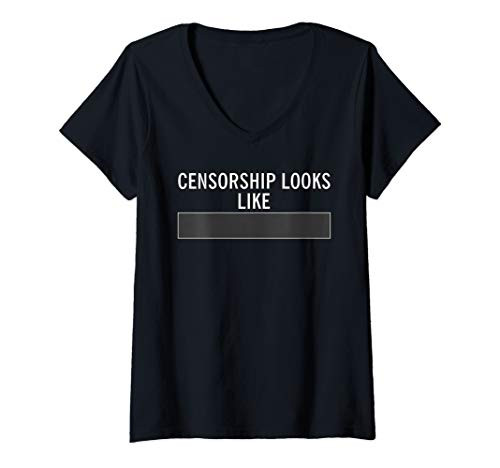 Womens Censorship Looks Like Blank Free Speech Quote 1st Amendment V-Neck T-Shirt