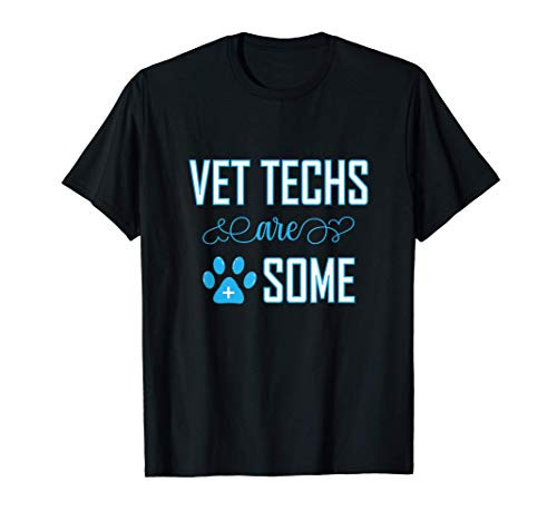 Vet Techs are Pawsome - Awesome Veterinary Technician Gift T-Shirt