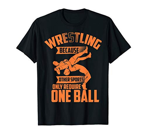 Funny Wrestling One Ball  Cute Love Fighting Wrestler Gift T-Shirt