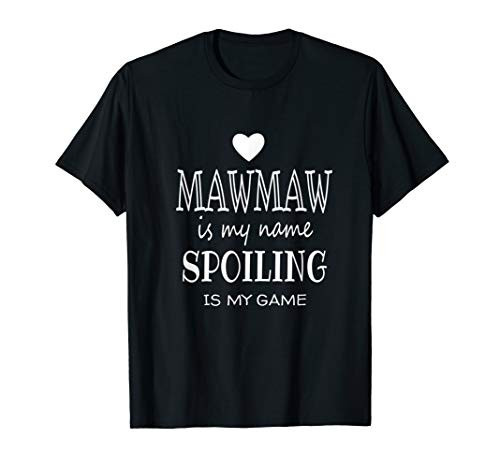 Funny Mawmaw Gift for Mawmaw Grandma Mawmaw Is My Name T-Shirt