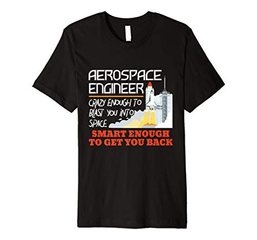 Aerospace Engineer Crazy Smart Enough - Funny Engineering Premium T-Shirt