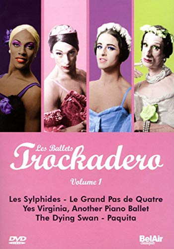 Les Ballets Trockadero Vol_ 1 Les SylphidesLe Grand Pas de QuatreYes VirginiaThe Dying SwanPaqui