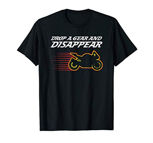 Motorcycle Sport Bike Hoodie Drop a Gear Disappear Racing T-Shirt