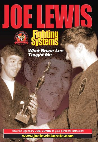 Joe Lewis Fighting Systems - What Bruce Lee Taught Me