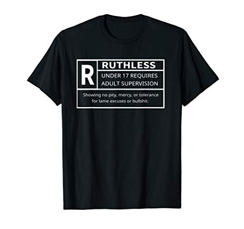 Rated R T-Shirt Ruthless Shirt Ruthless AF