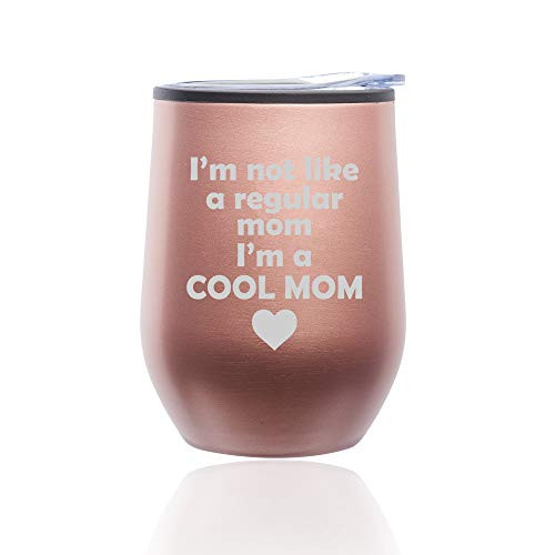 Stemless Wine Tumbler Coffee Travel Mug Glass with Lid Im Not A Regular Mom Im A Cool Mom Rose Gold