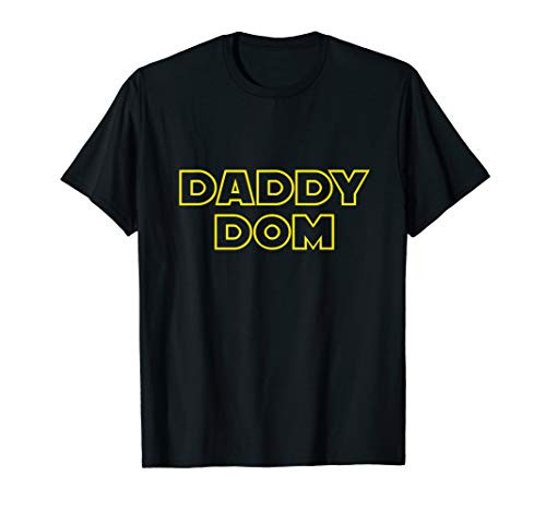 Daddy Dom DDLG Little Kink DDLB Dom Sub Fetish BDSM Gift T-Shirt
