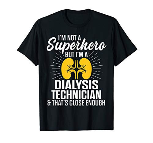 Dialysis Technician Hero Nephrology Tech T-Shirt