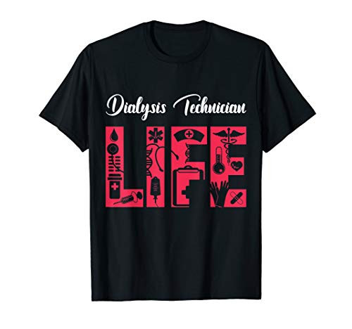 Dialysis Technician Life Nephrology Tech T-Shirt